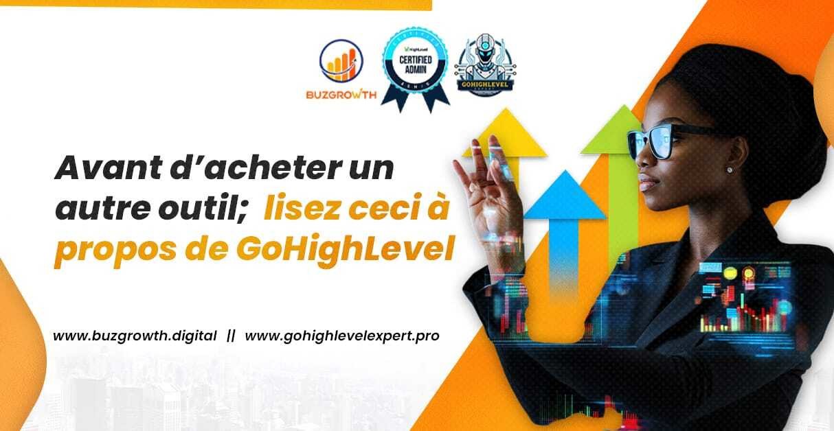 Avant d’acheter un autre outil, lisez ceci sur GoHighLevel